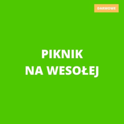 Piknik rodzinny na Wesołej