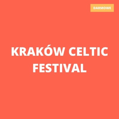 kRAKÓW cELTICA FESTIVAL
